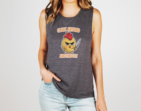 Cluck Around & Find Out Flowy Scoop Muscle Tank